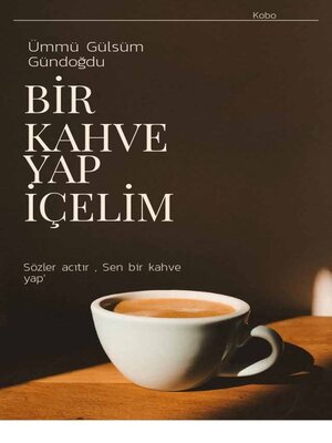 cover image of BİR KAHVE YAP İÇELİM